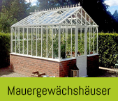 Mauergewächshäuser